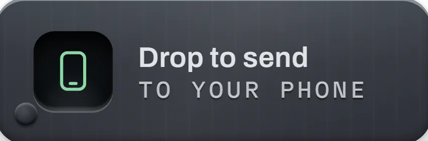 The PC's shelf, slid out: Drop to send, to your phone.